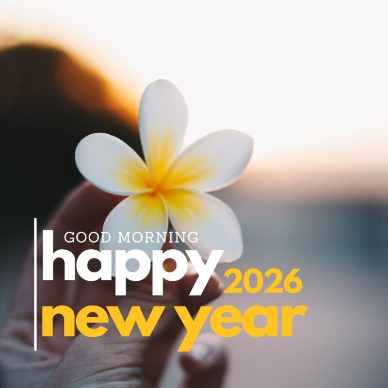 Good Morning happy new year 2026