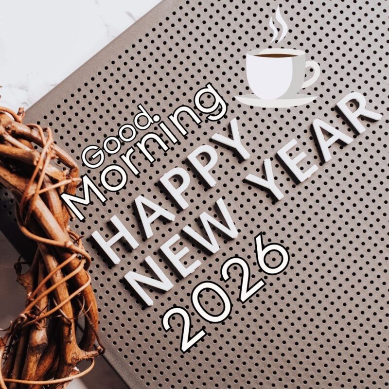 Good Morning happy new year 2026