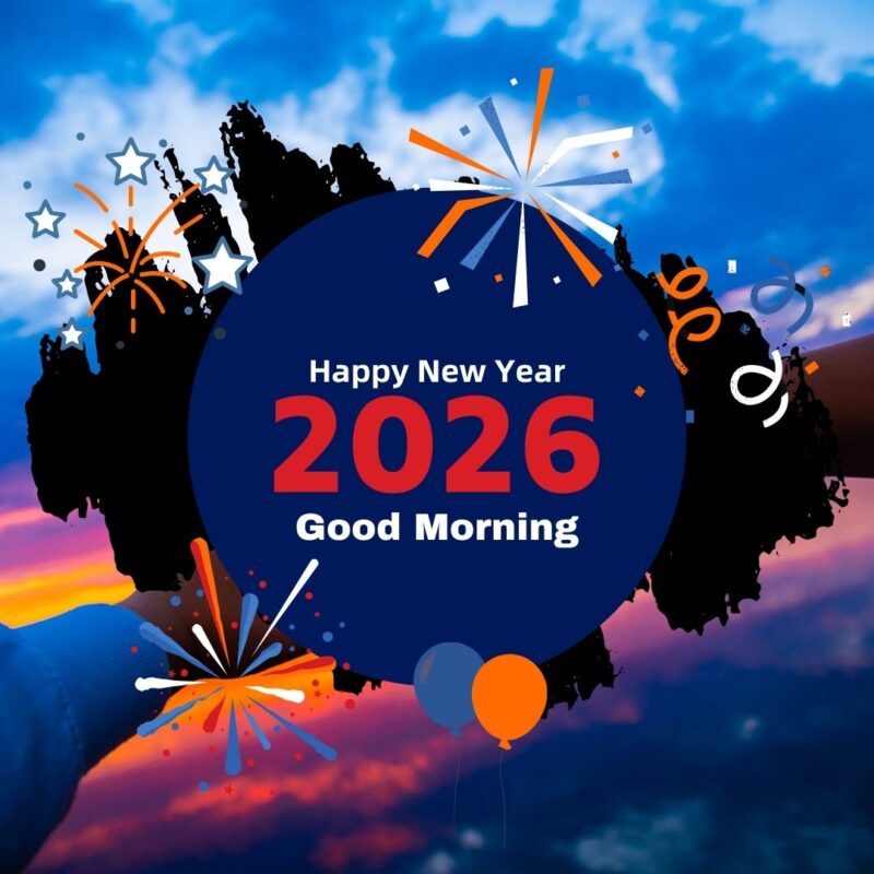 Good Morning happy new year 2026