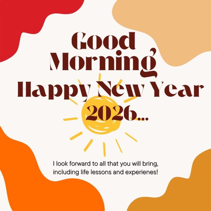 Good Morning happy new year 2026