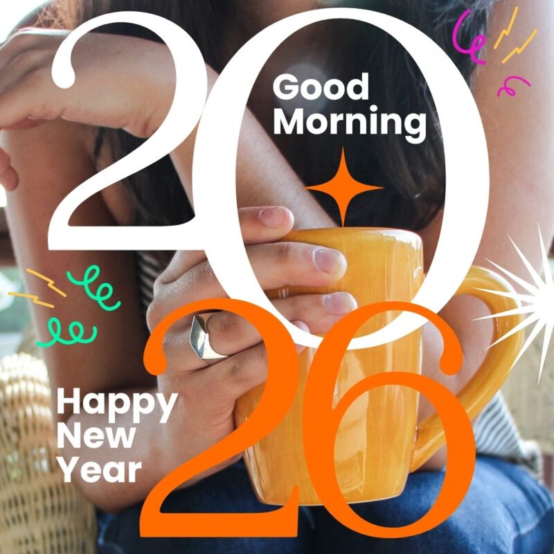 Good Morning happy new year 2026