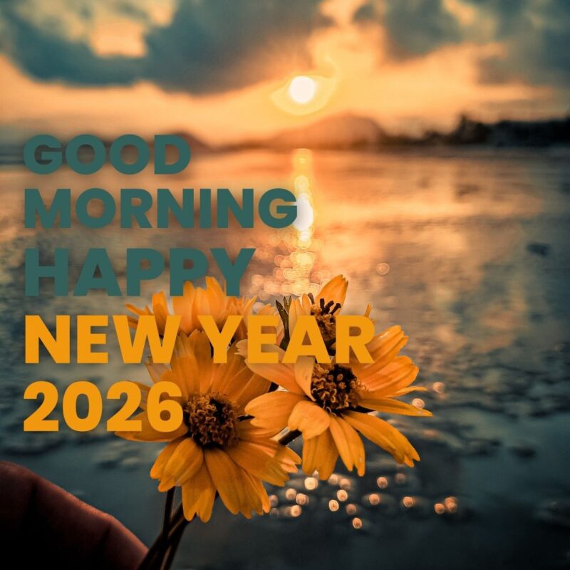Good Morning happy new year 2026