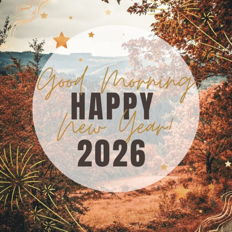Good Morning happy new year 2026