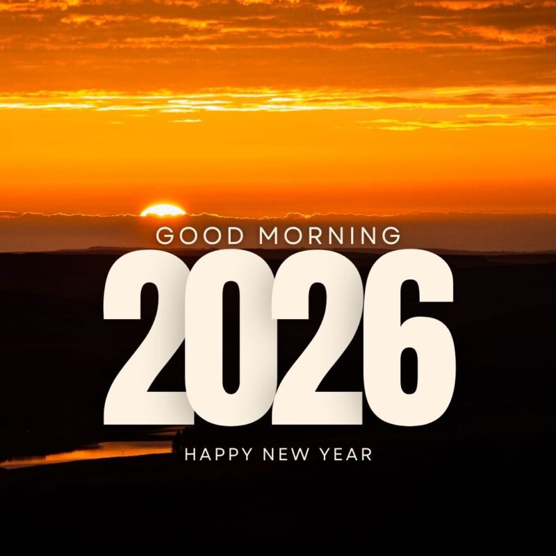 Good Morning happy new year 2026