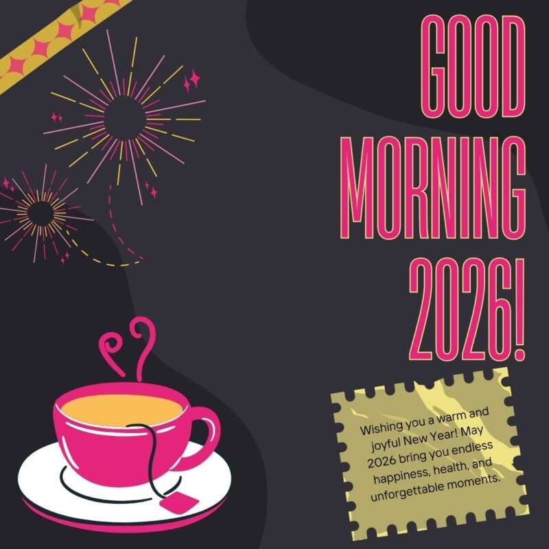 Good Morning happy new year 2026