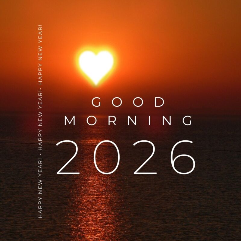 Good Morning happy new year 2026