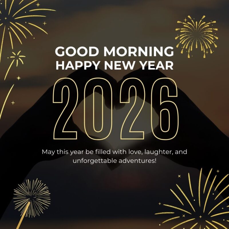 Good Morning happy new year 2026