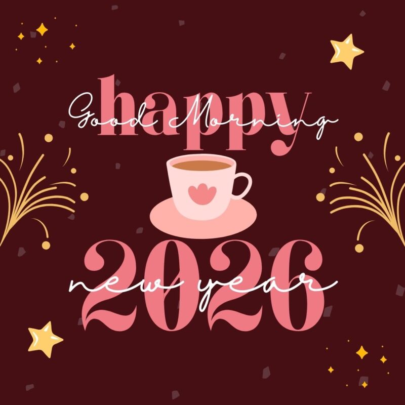 Good Morning happy new year 2026