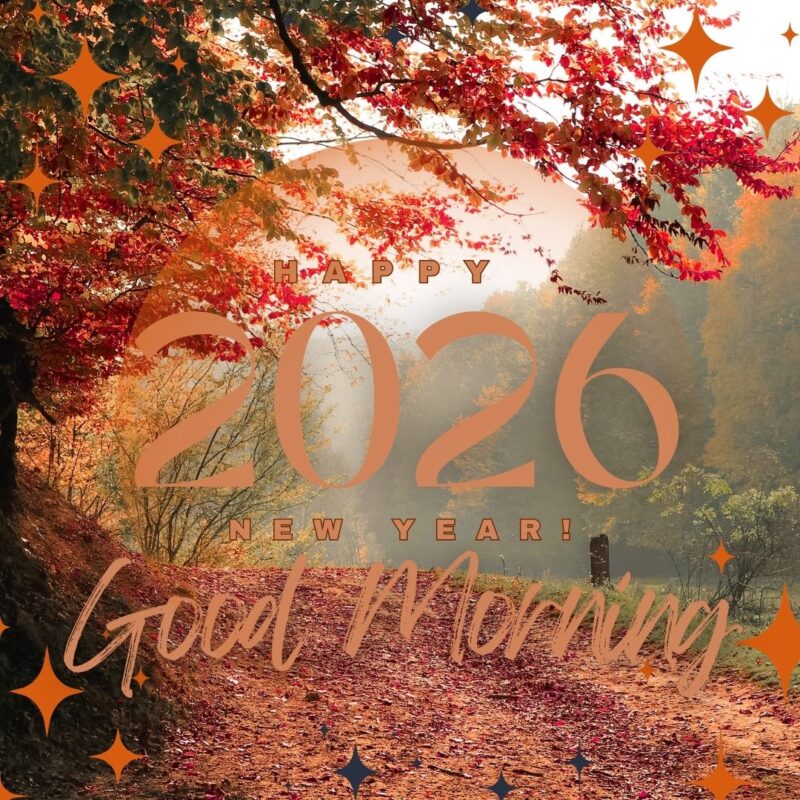 Good Morning happy new year 2026