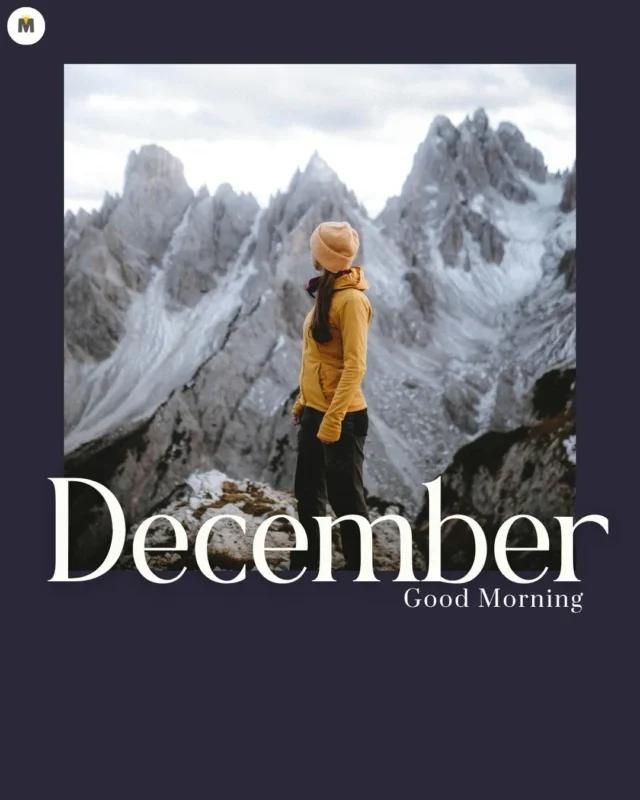 100+ Good Morning December Images ❄️ 59 A person in a yellow jacket and beanie stands on a snowy mountain gazing at jagged peaks. The image says December Good Morning. Serene winter scenery Good Morning December Images