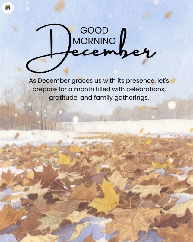 100+ Good Morning December Images ❄️ 22 A whimsical scene with falling leaves on snowy ground featuring the text Good Morning December. It conveys warmth celebration and gratitude Good Morning December Images