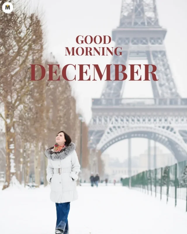 100+ Good Morning December Images ❄️ 23 A woman in a white coat with fur trim stands in a snowy landscape near the Eiffel Tower. Text reads Good Morning December conveying a wintery joyful mood Good Morning December Images