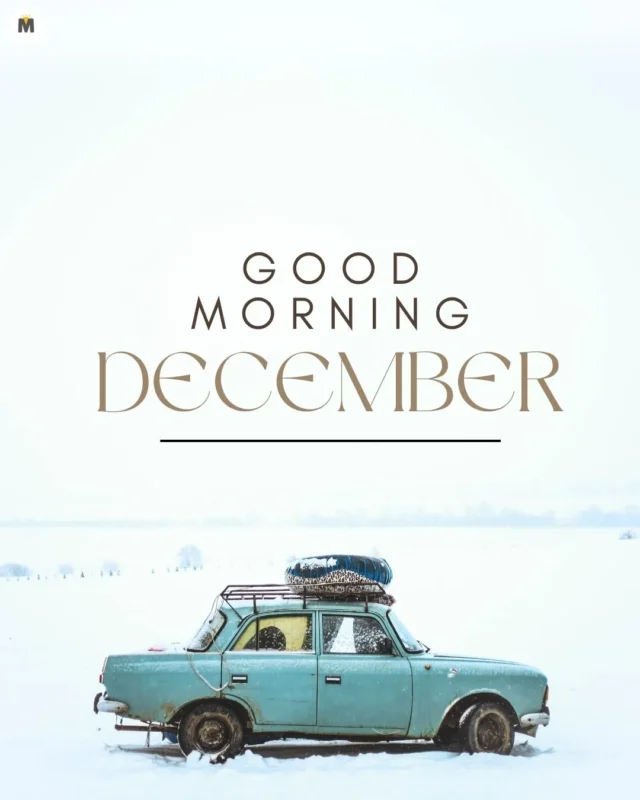 100+ Good Morning December Images ❄️ 6 Vintage blue car covered in snow on a snowy field. Bold text above reads Good Morning December conveying a serene and wintery start Good Morning December Images