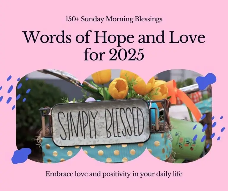 150+ Sunday Morning Blessings: Words of Hope and Love for 2025 1 150+ Sunday Morning Blessings: Words of Hope and Love for 2025