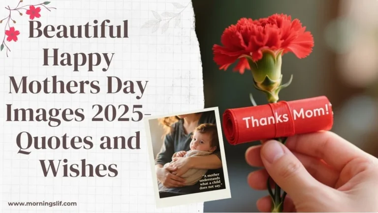 Beautiful Happy Mothers Day Images 2025, Quotes and Wishes 3 Beautiful Happy Mothers Day Images 2025, Quotes and Wishes