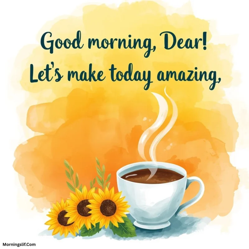 In this positive good morning image with the text of "Good morning, [Name]! Let's make today amazing.”