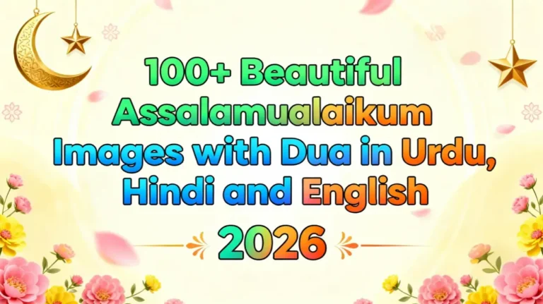 100+ Beautiful Assalamualaikum Images with Dua 119 100+ Beautiful Assalamualaikum Images with Dua in Urdu, Hindi and English 2026