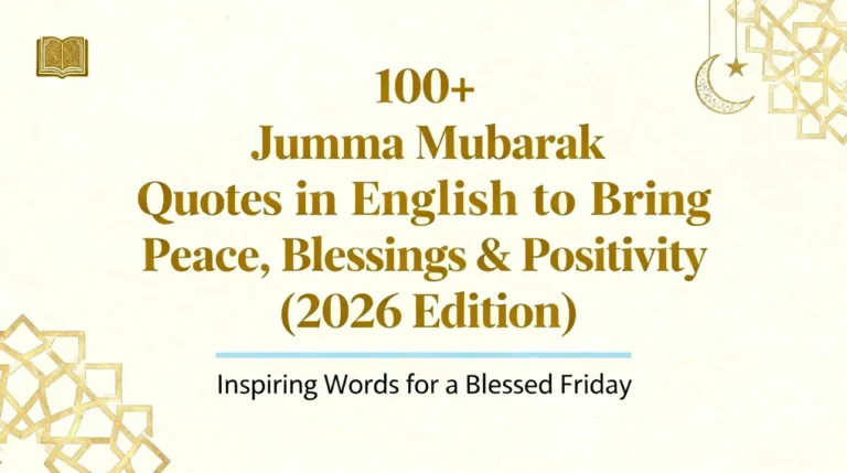 100+ Jumma Mubarak Quotes in English to Bring Peace, Blessings & Positivity (2026 Edition)