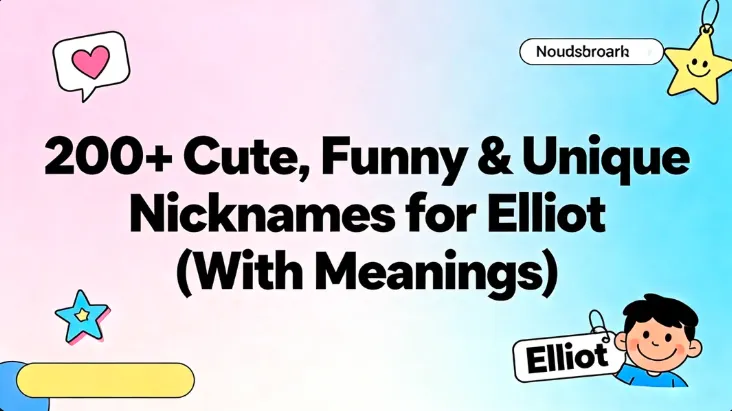 200+ Cute, Funny & Unique Nicknames for Elliot (With Meanings) 6 200+ Cute, Funny & Unique Nicknames for Elliot (With Meanings)