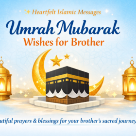 Umrah Mubarak Wishes for Brother