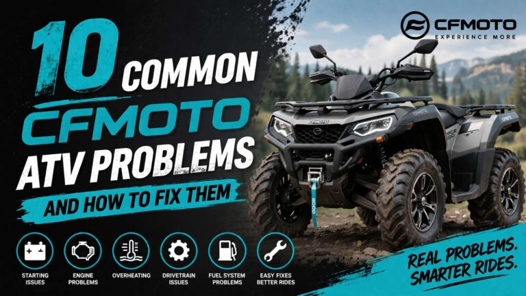 10 Common CF Moto ATV Problems and How to Fix Them 2 CF Moto ATV Problems