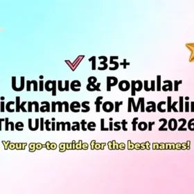 🎯 135+ Unique & Popular Nicknames for Macklin The Ultimate List for 2026
