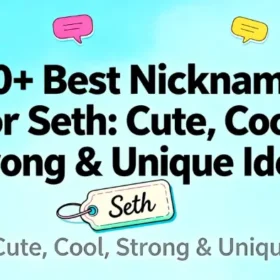 150+ Best Nicknames for Seth Cute, Cool, Strong & Unique Ideas