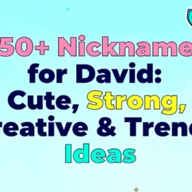 150+ Nicknames for David Cute, Strong, Creative & Trendy Ideas