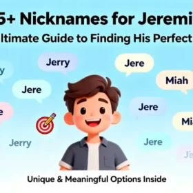 155+ Nicknames for Jeremiah The Ultimate Guide to Finding His Perfect Fit 🎯