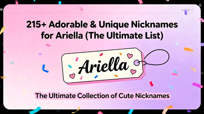 215+ Adorable & Unique Nicknames for Ariella (The Ultimate List)