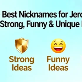 250+ Best Nicknames for Jerome Cute, Strong, Funny & Unique Ideas